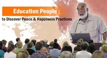 Education People : to Discover Peace & Happiness Practices program