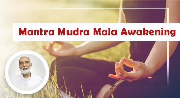 Mantra Mudra mala Awakening program