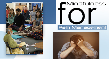 Mindfulness for Pain Management program